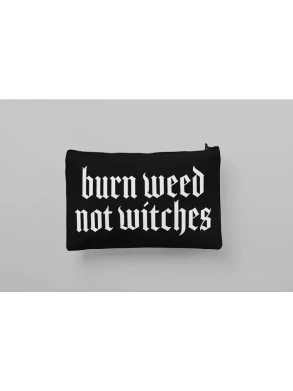 "Burn Weed Not Witches" Cosmetic Bag